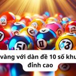 dàn đề 10 số khung 3 ngày