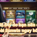 Tiết lộ 5 lý do bạn nên chơi game bài Sunwin